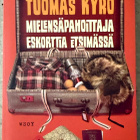 [Kirja] TUOMAS KYRÖ: MIELENSÄPAHOITTAJA ESKORTTIA ETSIMÄSSÄ - pikkukuva 1