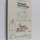 Stuart De la Mahotiere : Towards one Europe - pikkukuva 1