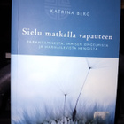 Katrina Berg : Sielu matkalla vapauteen ( SIS POSTIKULU ) - pikkukuva 1
