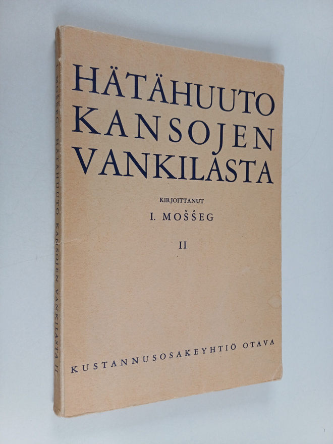 I. Mosseg : Hätähuuto kansojen vankilasta 2