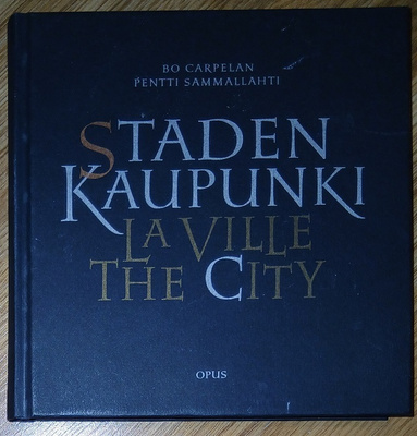 Carpelan & Sammallahti: Staden - Kaupunki