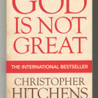Christopher Hitchens: God Is Not Great: How Religion Poisons - pikkukuva 1