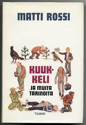 Matti Rossi: Kuukkeli ja muita tarinoita (1.p.)