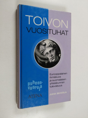 Juha Sihvola : Toivon vuosituhat : eurooppalainen ihmisku...