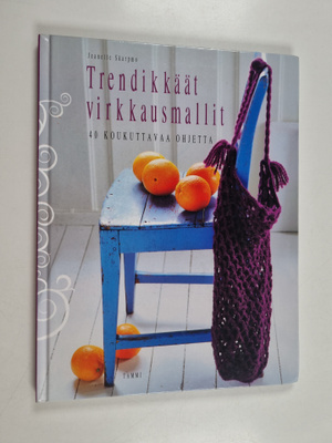 Jeanette Skarpmo : Trendikkäimmät virkkausmallit : 40 kou...
