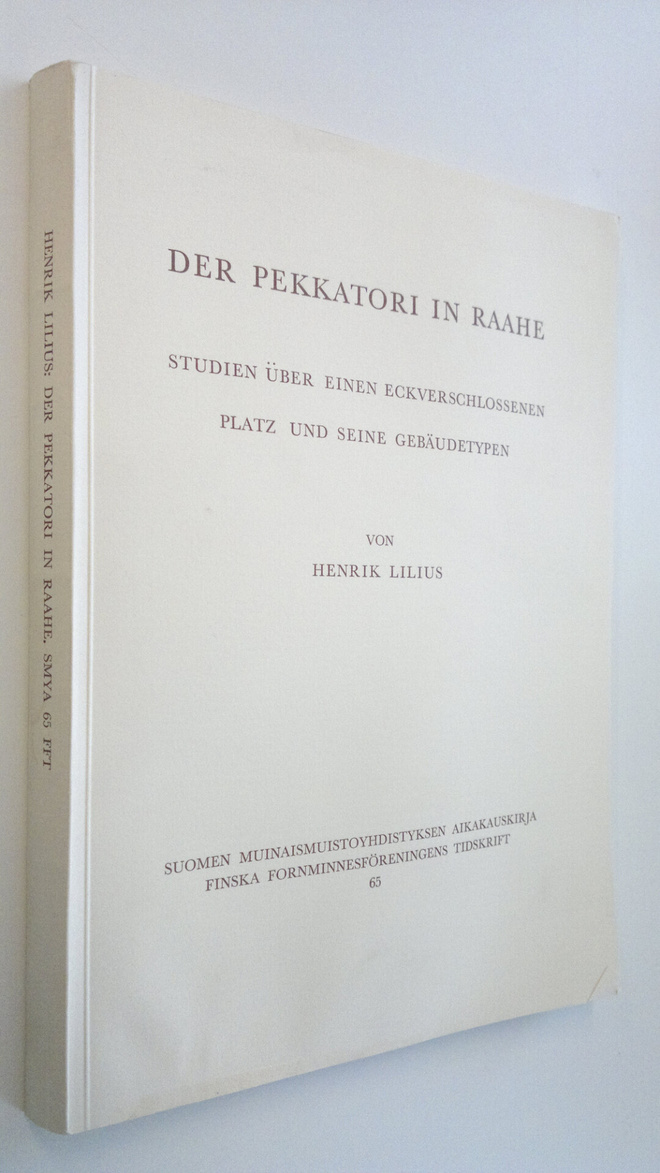 Henrik Lilius : Der Pekkatori in Raahe : Studien uber ein...