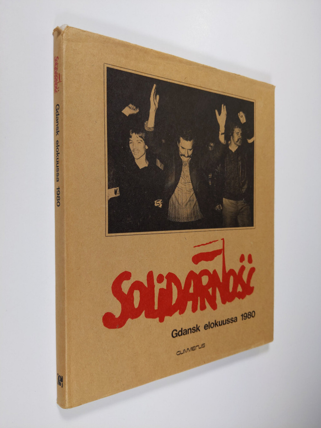 Olli (toim.) Arrakoski : Solidarnosc : Gdansk elokuussa 1980
