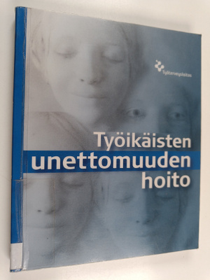 Christer Hublin : Työikäisten unettomuuden hoito