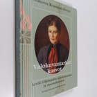 Marianne Koskimies-Envall : Valokuvantarkat kasvot : Arvi... - pikkukuva 1