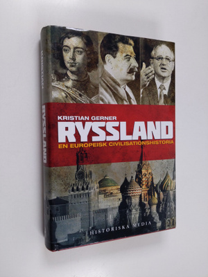 Kristian Gerner : Ryssland : en europeisk civilisationshi...