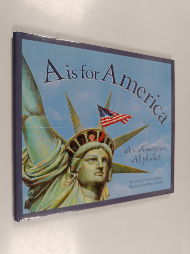 Devin Scillian : A is for America - An American Alphabet