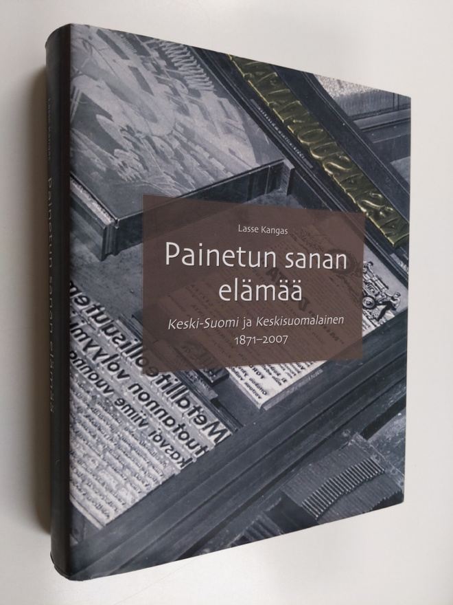 Lasse Kangas : Painetun sanan elämää : Keski-Suomi ja Kes...