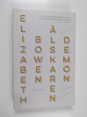 Elizabeth Bowen : Älskaren som var demon & andra berättelser