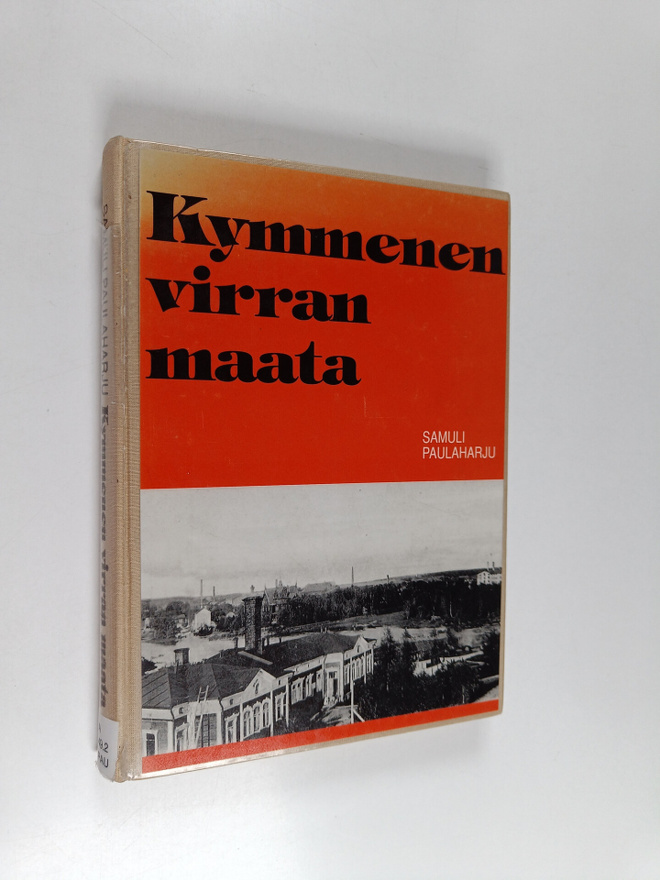 Samuli Paulaharju : Kymmenen virran maata : Kotiseutukirj...