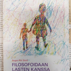 Roger-Pol Droit - Filosofoidaan lasten kanssa (nid.) - pikkukuva 1