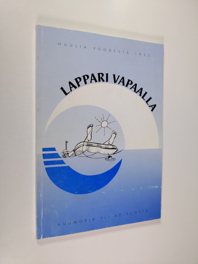 Markku Lapinleimu : Lappari vapaalla (signeerattu)