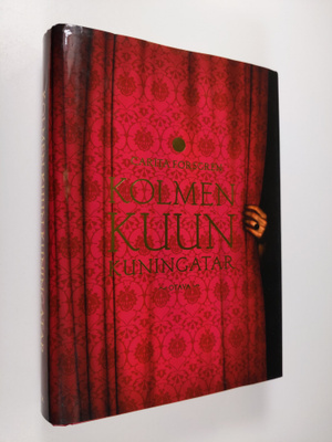 Carita Forsgren : Kolmen kuun kuningatar