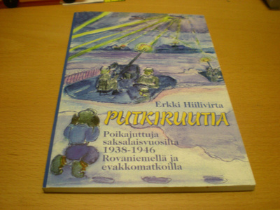 Erkki Hiilivirta: Putkiruutia - Poikajuttuja saksalaisvuosil