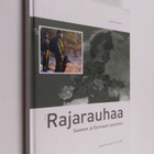 Juha Pohjonen : Rajarauhaa Suomen ja Euroopan puolesta : ... - pikkukuva 1