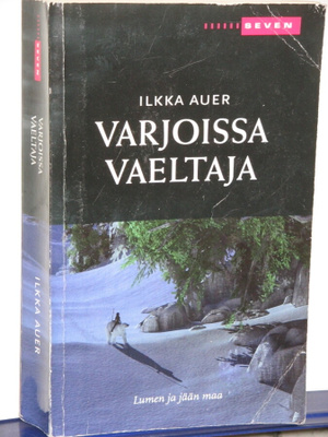 Ilkka Auer : VARJOISSA VAELTAJA
