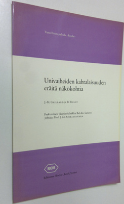 J.M. Gaillard : Univaiheiden kahtalaisuuden eräitä näköko...