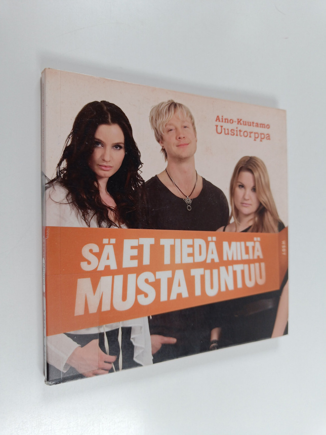 Aino-Kuutamo Uusitorppa : Sä et tiedä miltä musta tuntuu