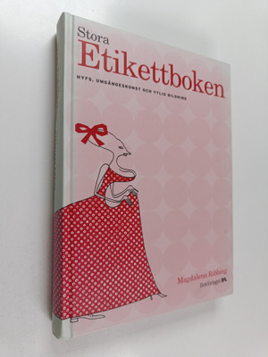 Magdalena Ribbing : Stora Etikettboken : Hyfs, umgängesko...