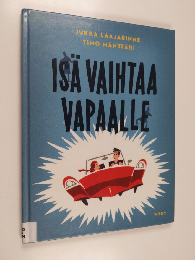 Jukka Laajarinne : Isä vaihtaa vapaalle
