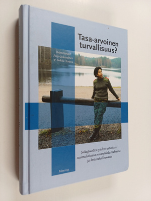 Pirjo ym. (toim.) Jukarainen : Tasa-arvoinen turvallisuus...