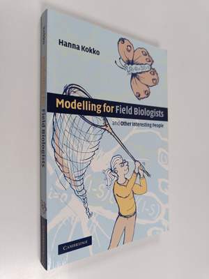 Hanna Kokko : Modelling for field biologists and other in...