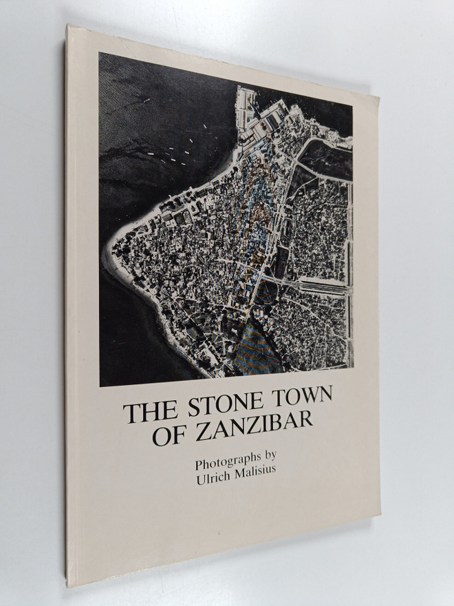 Ulrich Malisius : The Stone Town of Zanzibar - A Collecti...