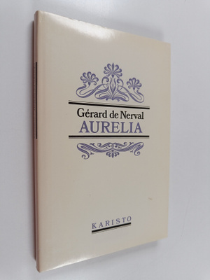 Gerard de Nerval : Aurelia