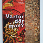 Eirik Newth : Varför dör man? - pikkukuva 1