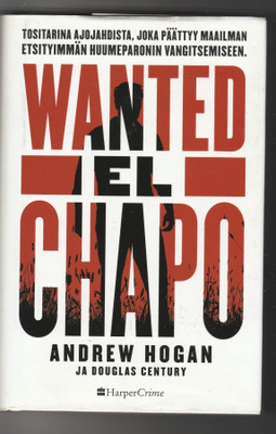 Andrew Hogan ja Douglas Century: Wanted El Chapo