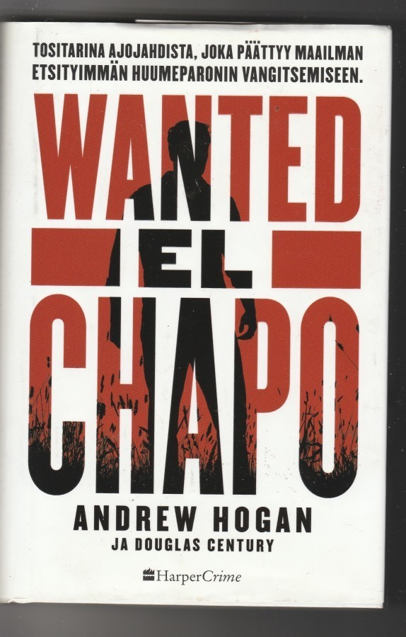 Andrew Hogan ja Douglas Century: Wanted El Chapo