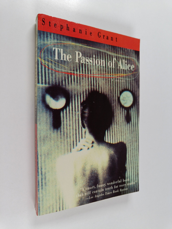 Stephanie Grant : The Passion of Alice