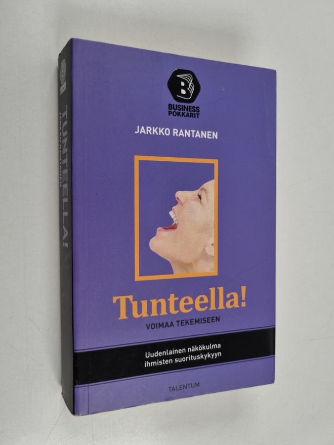 Jarkko Rantanen : Tunteella! Voimaa tekemiseen