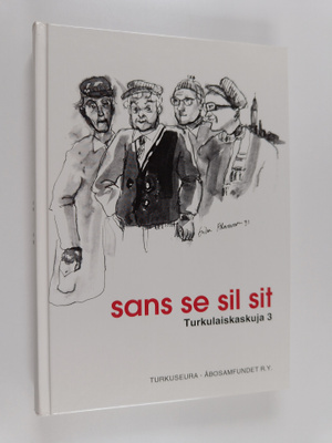 Sans se sil sit - Turkulaiskaskuja 3