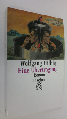 Wolfgang Hilbig : Eine Ubertragung