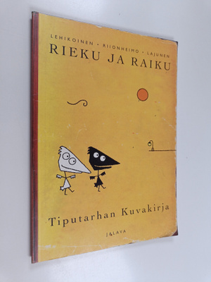 Jari Lehikoinen : Rieku ja Raiku : tiputarhan kuvakirja :...