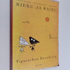 Jari Lehikoinen : Rieku ja Raiku : tiputarhan kuvakirja :... - pikkukuva 1