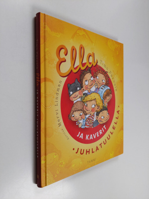 Timo Parvela : Ella ja kaverit juhlatuulella