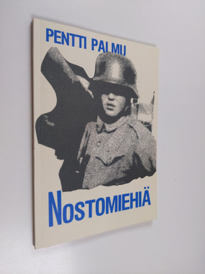 Pentti Palmu : Nostomiehiä (signeerattu, tekijän omiste)