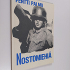 Pentti Palmu : Nostomiehiä (signeerattu, tekijän omiste) - pikkukuva 1