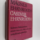Magnus Ehrnrooth : Casimir Ehrnrooth : Kolmen Aleksanteri... - pikkukuva 1
