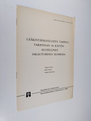 Esko Kalimo ym. : Lääkäripalvelusten tarpeen, tarjonnan j...