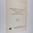Esko Kalimo ym. : Lääkäripalvelusten tarpeen, tarjonnan j... - pikkukuva 1