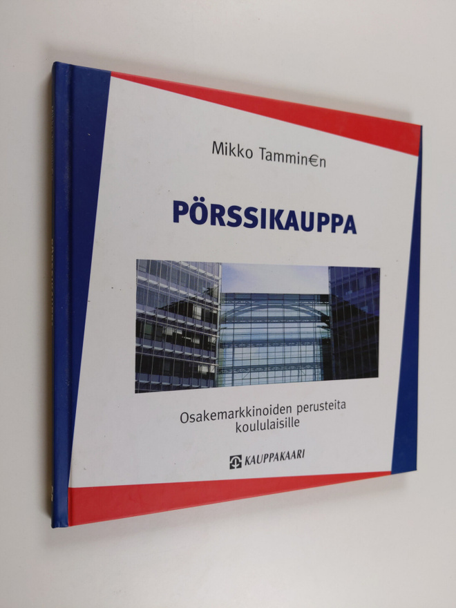 Mikko Tamminen : Pörssikauppa : osakemarkkinoiden peruste...