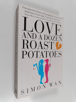 Simon Wan : Love and a Dozen Roast Potatoes