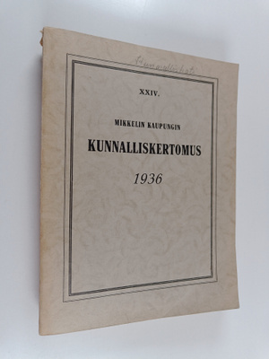 Mikkelin kaupungin kunnalliskertomus 1936